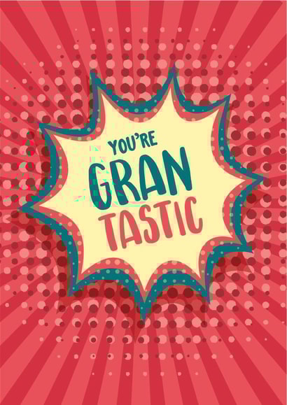Gran…tastic card for Gran created by The Typecast Gallery