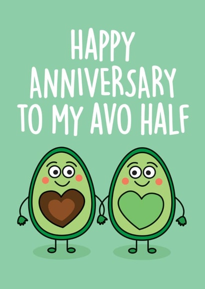 HAPPY ANNIVERSARY TO MY AVO HALF. ANNIVERSARY CARD created by Thirty Mussels
