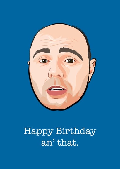 karl pilkington an' that Birthday Card 15921 created by Wayne Oliver