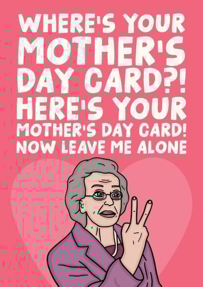 Gavin And Stacey Mother's Day Card - Where's Your Mother's Day Card? - Doris created by Studio Doodles