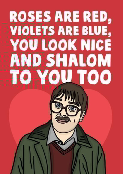 Cute Valentines Day Card - Jim Bell - Friday Night Dinner - You Look Nice And Shalom To You Too created by Studio Doodles