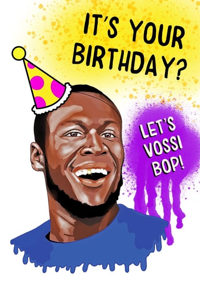 stormzy vossi bop Birthday Card 16289 created by Bubble&Cheek