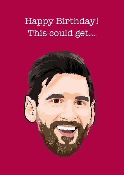 Messi funny Birthday Card 15924 created by Wayne Oliver