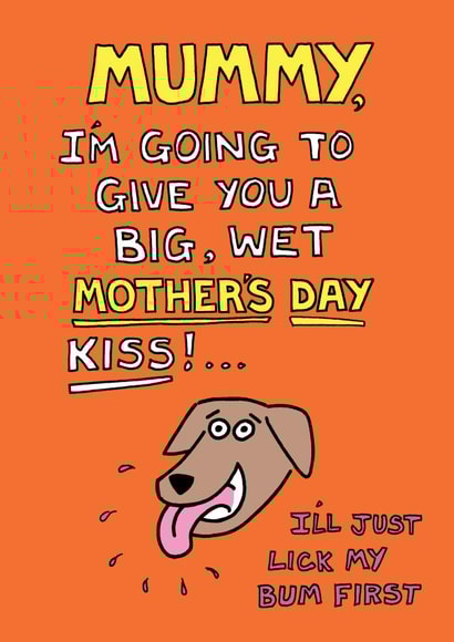 Cheeky Mother's Day card from the dog created by Off The Leash Cartoons by Rupert Fawcett