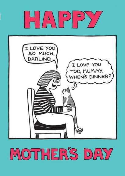 darling whens dinner Mothers Day Card 1823 created by On The Prowl Cat Cartoons