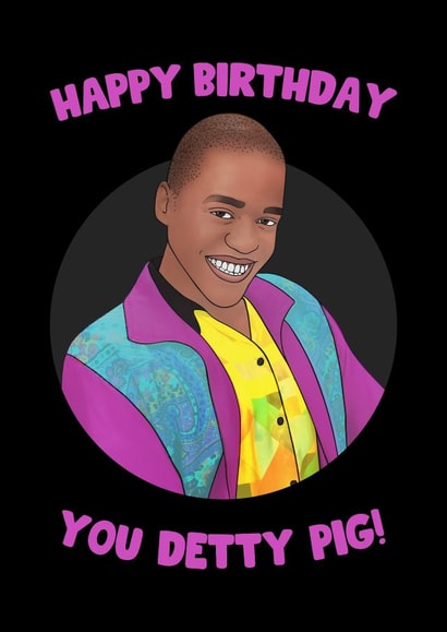 Cheeky Birthday Card - Sex Education - Happy Birthday You Detty Pig created by Hey Huns It's Nicole