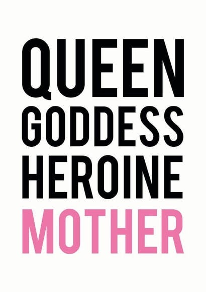 Queen, Goddess, Heroine, Mother, Mother's Day Card created by Sweetlove Press
