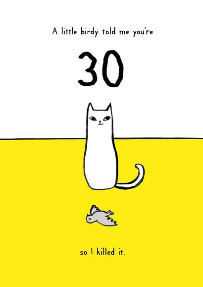 Funny Birthday Card - Cat - Little Birdie - 30 created by Reigning Cats . . . and dogs