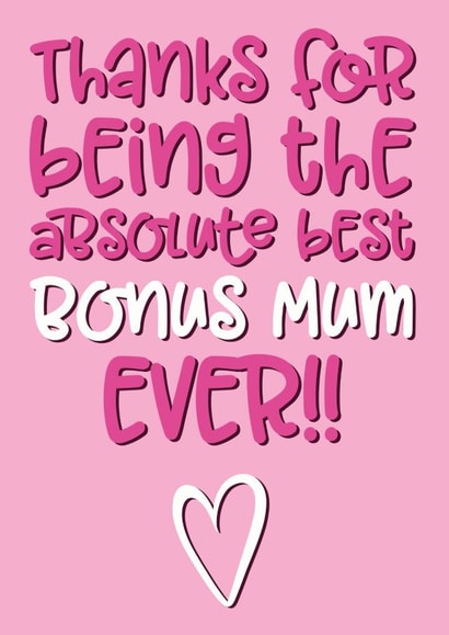 Cute Mothers Day Card - Step Mum - Thanks For Being The Absolute Best Bonus Mum Ever created by The Laughing Sloth