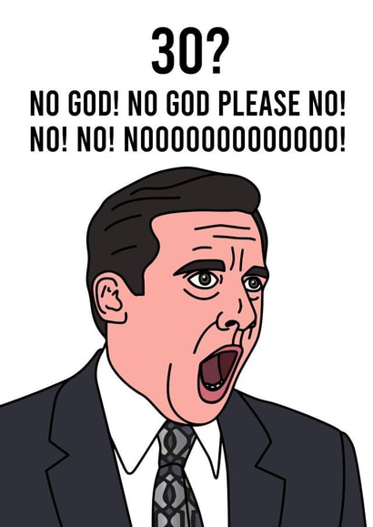 Funny Birthday Card - 30th - Michael Scott - 30 No God Please No created by Peabody Studio