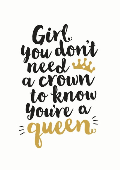 You don't need a crown to know you're a queen card created by Kyleigh Orlebar