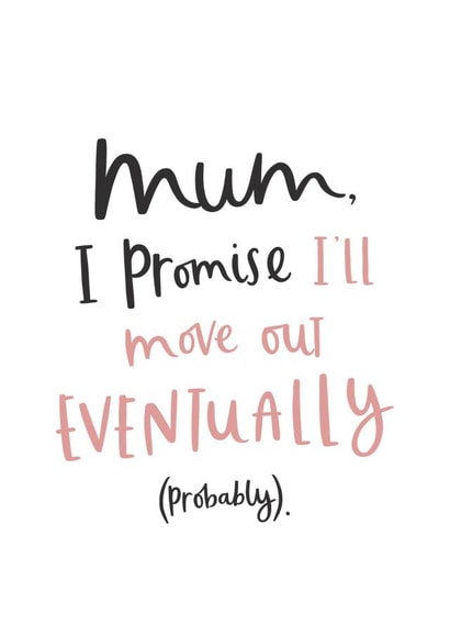 move out eventually Mothers Day Card 27091 created by Abbie Imagine