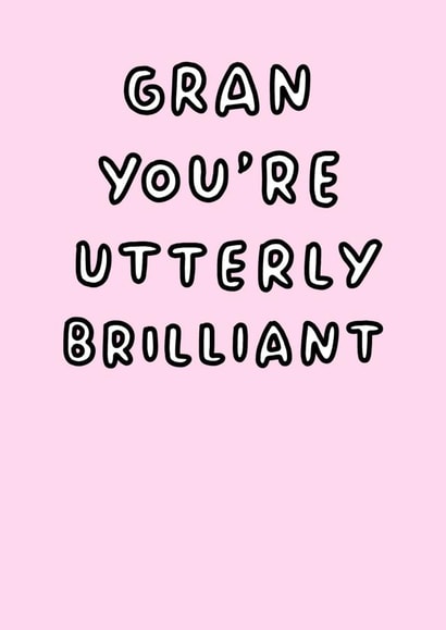 Cute Typography Mother's Day Card - Gran - You're Utterly Brilliant created by Veronica Dearly