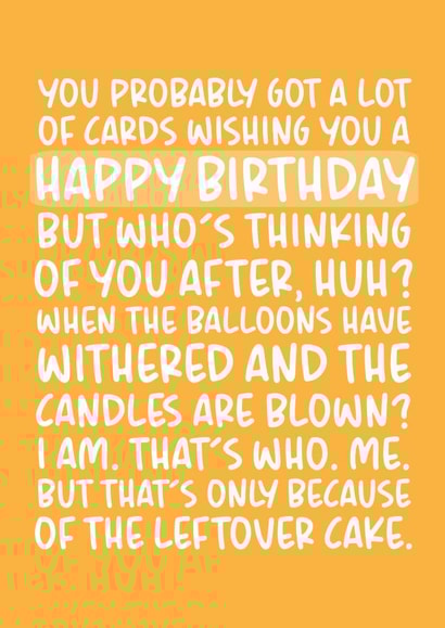 'Leftover Cake' Funny and Cheeky Belated Birthday Card created by Brogan Thomas