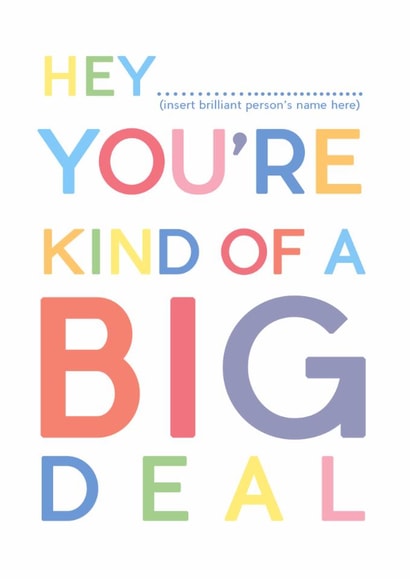 A chance to tell a brilliant person that they're kind of a big deal. A perfect personalised thank you card. created by JosieOnTheRun
