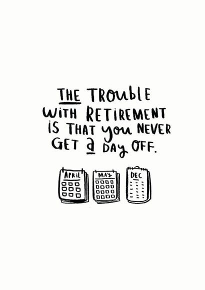 day off trouble Retirement Card 14657 created by Ellie Ellie