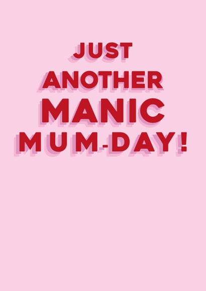 mum manic mum Mothers Day Card 40561 created by Alice's Illustrations