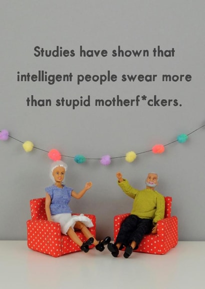intelligent people Birthday Card 11549 created by Bold & Bright Cards