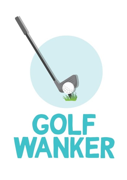 golf wanker Birthday Card 16753 created by TeHe Gifts