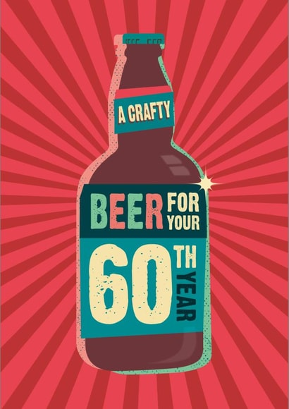 A crafty beer for your 60th year age 60 birthday card created by The Typecast Gallery