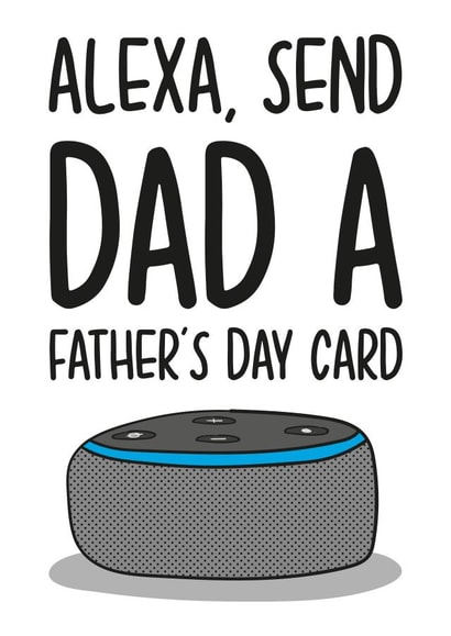 Alexa Send Fathers Day Card created by TeePee Creations