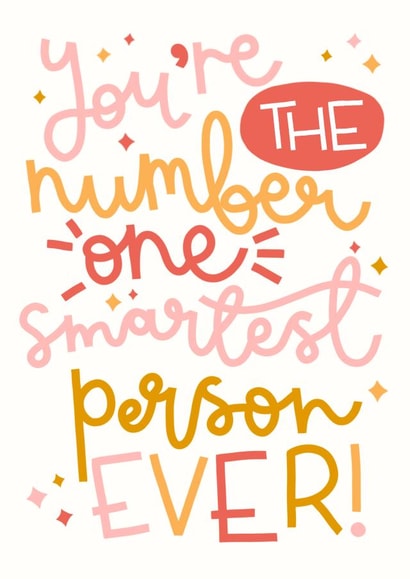 You're The Smartest Person Ever Card created by Oh, Laura
