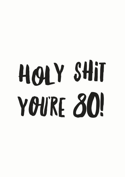 Holy moly you're 80 birthday card created by I am Nat