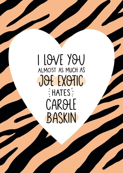 Tiger King Joe Exotic Valentines Day Card 40546 created by Inky in the Wild