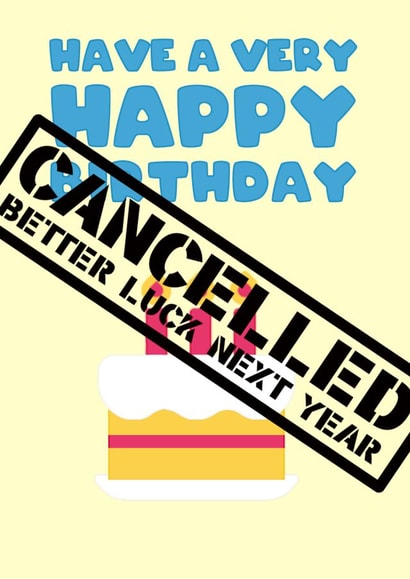 Cancelled until next year birthday card created by Pottsy Prints