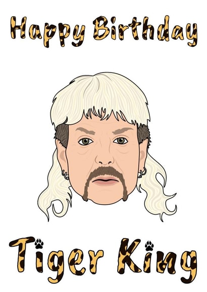 tigerking tiger king Birthday Card 41074 created by Jak Malone