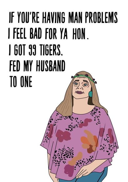 tigerking tiger king Just because Card 36859 created by Phaedra Peer