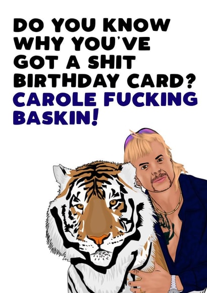 Carole baskin Birthday Card 30561 created by Filthy Sentiments