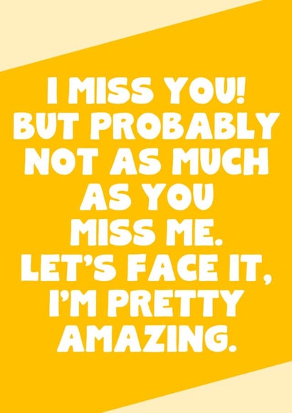 I Miss You Card - Funny And Witty Miss You Card created by SixElevenCreations