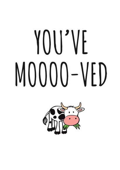 Funny Cow Pun New Home Card - Hungry Cow - You've Mooved created by Banter King