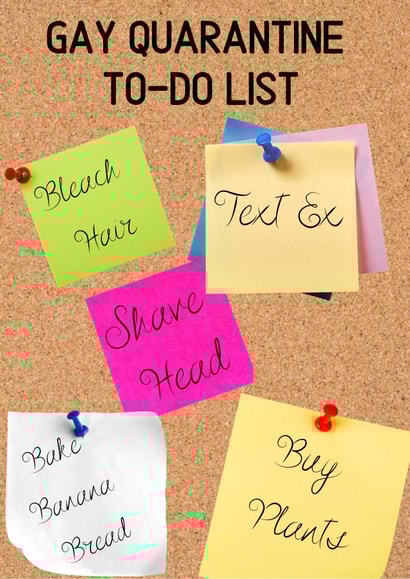 gay quarantine Just because Card 17311 created by Cal and Carl