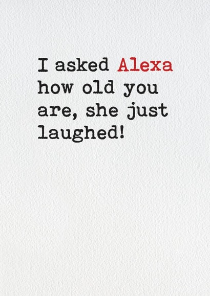 alexa laughed Birthday Card 12161 created by Brainbox Candy