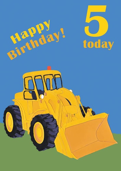 Age 5 birthday digger card created by lovetractors