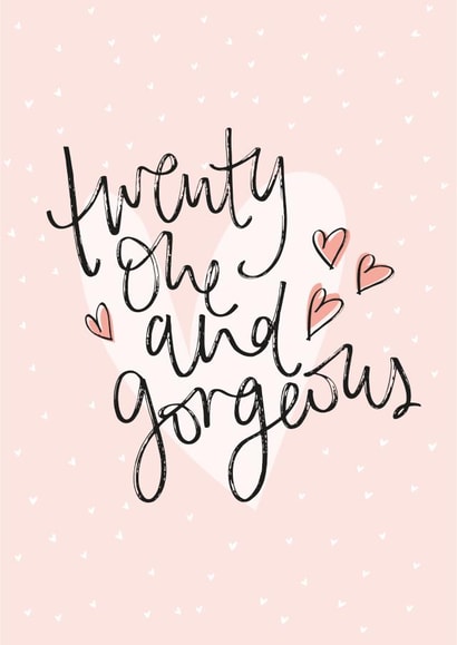 Cute Birthday Card - 21st - Twenty One And Gorgeous created by Pearl of a Girl