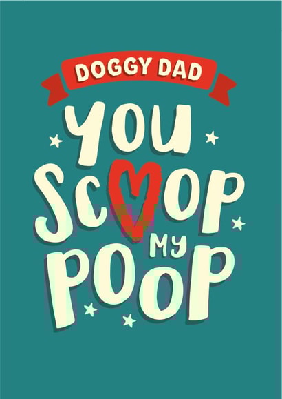 Funny Father's Day or Birthday card for a Doggy Dad created by The Typecast Gallery