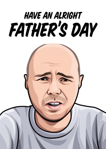 Karl Pilkington Father's Day Card 16158 created by All Things Banter