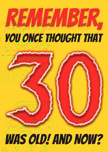 Funny Remember 30th Birthday Card created by Simon