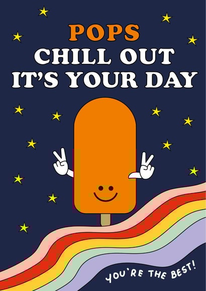 Ice Lolly Fathers Day Card - Dad - Pops Chil Out It's Your Day - You're The Best created by I AM A