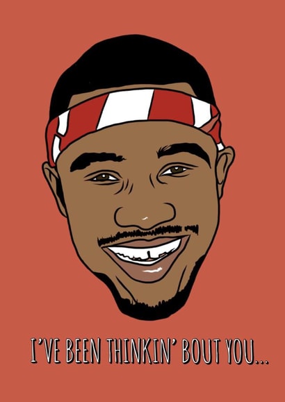Frank ocean thinking about you Love & Friendship Card 32801 created by Keepseyshop