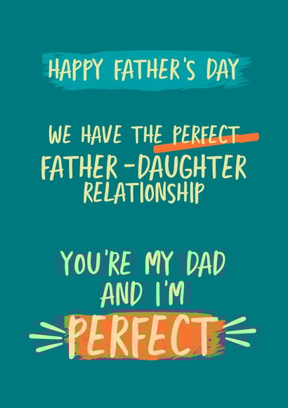 The Perfect Father-Daughter relationship Father's Day Card created by Giddy Kipper