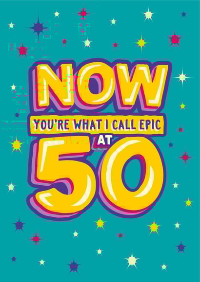 Funny Birthday Card - 50th - Now Music - Now You're What I Call Epic At 50 created by The Typecast Gallery