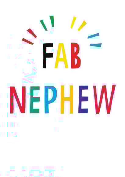 Fab - Fabulous - Nephew - For Him - Fab Nephew - Kids - For the Kids - Bright - Bold - Rainbow - Typography - Birthday Card created by Earlybird