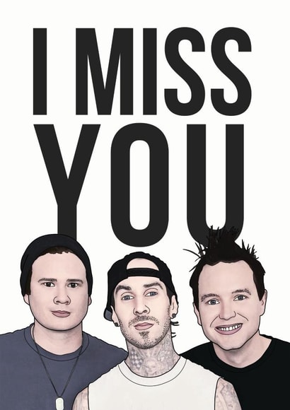 Blink 182 I Miss You Love & Friendship Card 13570 created by Bonne Nouvelle