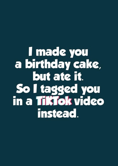 TikTok Cake Birthday Card 17849 created by Tickled Pink