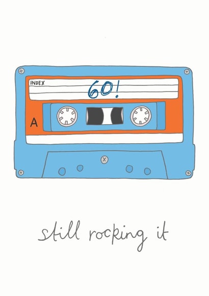 Funny Birthday Card For A 60 Year Old - Cassette Tape - Music - Still Rocking It created by You've Got Pen On Your Face