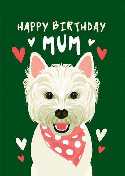 West Highland Terrier Dog Themed Birthday Card for Mum created by Diva Doodle Designs
